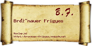 Brünauer Frigyes névjegykártya